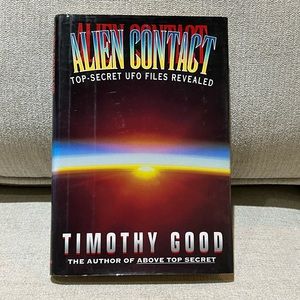 Alien Contact Top Secret UFO Files Revealed Book by Timothy Good